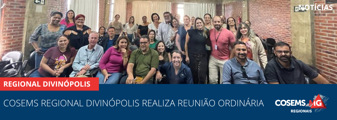 Cosems Regional Divinópolis realiza Reunião Ordinária