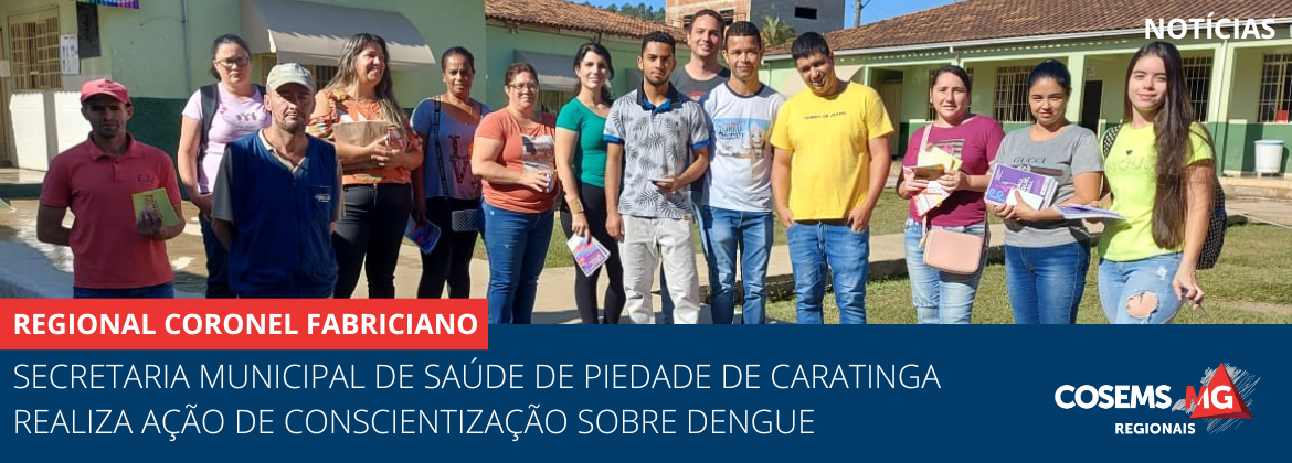 Secretaria Municipal de Saúde de Piedade de Caratinga realiza ação de conscientização sobre Dengue