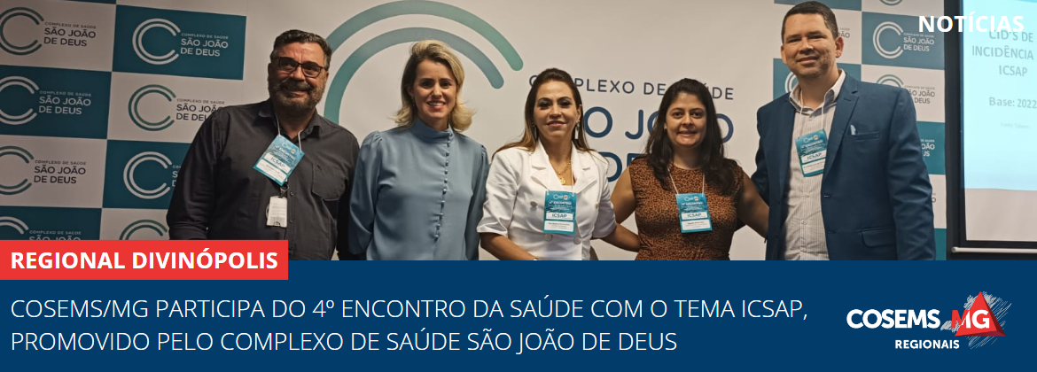 Cosems/MG participa do 4º Encontro da Saúde com o tema ICSAP