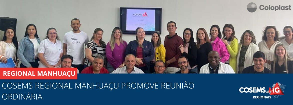 Cosems Regional Manhuaçu promove Reunião Ordinária