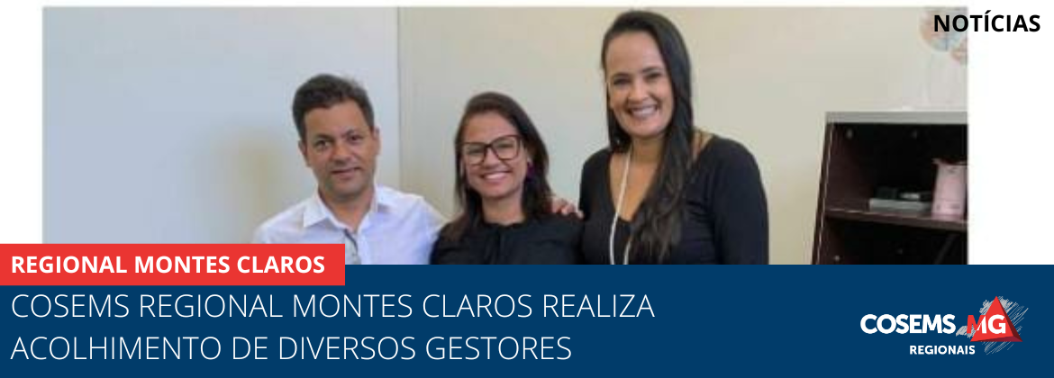 Cosems Regional Montes Claros realiza acolhimento de diversos gestores 