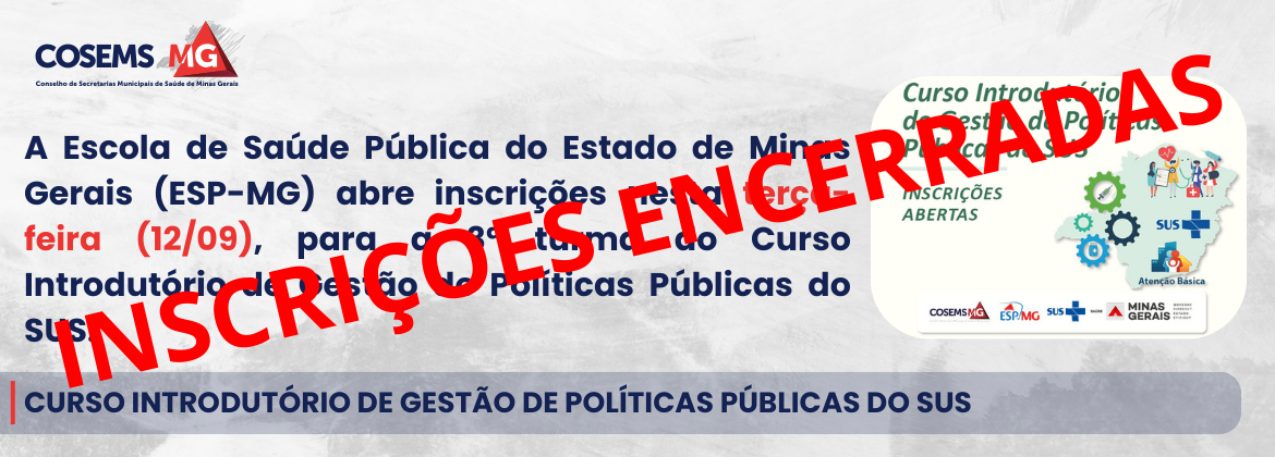 ENCERRAMENTO DAS INSCRIÇÕES PARA O CURSO DE GESTÃO DE POLÍTICAS PÚBLICAS DO SUS