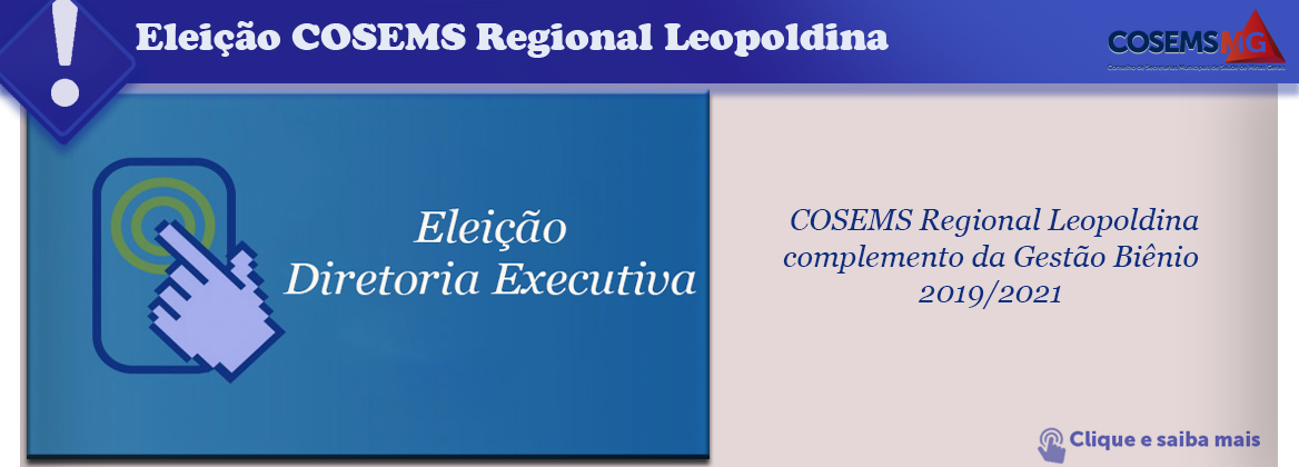 Eleição Diretoria Executiva do COSEMS Regional Leopoldina